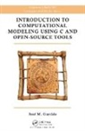 Jose M. Garrido, Garrido Jose M. - Introduction to Computational Modeling Using C and Open-Source Tools