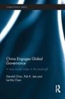 Gerald Chan, Gerald Lee Chan, Lai-Ha Chan, Chan Gerald, Chan Lai-Ha, Pak K Lee... - China Engages Global Governance