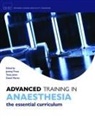 Jeremy (Consultant Anaesthetist Prout, Tanya Jones, Jones Tanya, Daniel Martin, Martin Daniel, Jeremy Prout... - Advanced Training in Anaesthesia