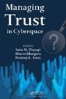 Sabu M. (Trivandrum Thampi, Sabu M. Bhargava Thampi, Pradeep K. Atrey, Atrey Pradeep K., Bharat Bhargava, Bhargava Bharat... - Managing Trust in Cyberspace