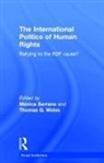 Monica Weiss Serrano, Monica Serrano, Serrano Monica, Thomas G. Weiss, Weiss Thomas G. - International Politics of Human Rights