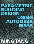 Ming Tang, Ming (University of Cincinnati Tang, Tang Ming - Parametric Building Design Using Autodesk Maya
