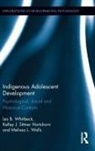 Kelley Hartshorn, Hartshorn Kelley, Melissa Walls, Les B. Whitbeck, Les B. (University of Nebraska-Lincoln Whitbeck, Les B. Walls Whitbeck... - Indigenous Adolescent Development