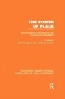 John Duncan Agnew, John Agnew, James Duncan - Power of Place (Rle Social & Cultural Geography)