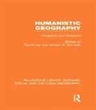 David Samuels Ley, David Ley, Marwyn Samuels - Humanistic Geography (Rle Social & Cultural Geography)