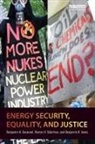 Benjamin R Jones, Benjamin R. Jones, Jones Benjamin R., Roman V Sidortsov, Roman V. Sidortsov, Sidortsov Roman V.... - Energy Security, Equality and Justice