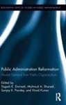 Yogesh Shareef Dwivedi, Yogesh Dwivedi, Dwivedi Yogesh, Vinod Kumar, Sanjay K Pandey, Mahmud Shareef - Public Administration Reformation