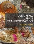 Aseem Inam, Inam Aseem - Designing Urban Transformation