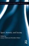 James Gilbert Gillett, Michelle Gilbert, Gilbert Michelle, James Gillett, Gillett James - Sport, Animals, and Society