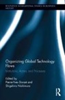 Pierre-Yves (Osaka University Donze, Pierre-Yves Donzé, Shigehiro Nishimura, Nishimura Shigehiro - Organizing Global Technology Flows