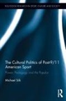 Michael Silk, Silk Michael - Cultural Politics of Post-9/11 American Sport