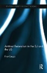 Firat Cengiz, Cengiz Firat - Antitrust Federalism in the Eu and the Us