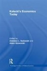 Zdzislaw Szeworski Sadowski, Zdzislaw Sadowski, Adam Szeworski - Kalecki''s Economics Today