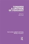 Mike Gane, Mike Gane, Gane Mike - Towards a Critique of Foucault