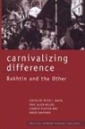 Peter I. Miller Barta, Peter I Barta, Peter I. Barta, Paul Allen Miller, Charles Platter, David Shepherd - Carnivalizing Difference