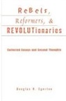 Douglas R Egerton, Douglas R. Egerton - Rebels, Reformers, and Revolutionaries