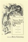 Betty Greenway, Betty Greenway, Greenway Betty - Twice-Told Children''s Tales
