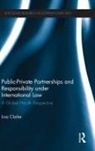 Lisa Clarke, Clarke Lisa - Public-Private Partnerships and Responsibility Under International Law