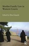 Elisa (University of Milan Giunchi, Elisa Giunchi, Giunchi Elisa - Muslim Family Law in Western Courts