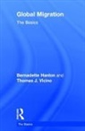 Bernadette Hanlon, Bernadette Vicino Hanlon, Hanlon Bernadette, Thomas Vicino - Global Migration: The Basics