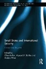 Clive Bailes Archer, Clive Archer, Alyson Bailes, Anders Wivel, Wivel Anders - Small States and International Security