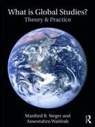 Manfred Steger, Manfred (University of Hawai''i-Manoa Steger, Manfred B Steger, Manfred B. Steger, Manfred Wahlrab Steger, Amentahru Wahlrab - What Is Global Studies?