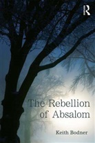 Keith Bodner, Keith (Crandall University Bodner - Rebellion of Absalom