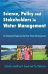 Geoffrey Stalnacke Gooch, Geoffrey Gooch, Per Stålnacke - Science, Policy and Stakeholders in Water Management