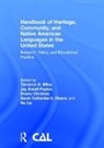 Terrence G. Kreeft Peyton Wiley, Donna Christian, Christian Donna, Joy Kreeft Peyton, Na Liu, Liu Na... - Handbook of Heritage, Community, Native American Languages in United