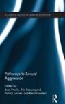 Jean Beauregard Proulx, Eric Beauregard, Beauregard Eric, Benoit LeClerc, Leclerc Benoit, Patrick Lussier... - Pathways to Sexual Aggression