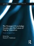 Deane E. Neubauer, Deane E. Neubauer, Neubauer Deane E. - Emergent Knowledge Society and the Future of Higher Education Asian Perspectives