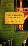 Krishna Kumar, Krishna (Ujvn Ltd Kumar - Politics of Education in Colonial India