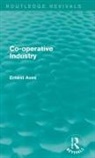 Ernest Aves - Co-Operative Industry (Routledge Revivals)