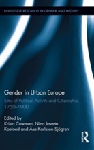 Krista (University of Lincoln Cowman, Krista Koefoed Cowman, Krista Cowman, Cowman Krista, Åsa Karlsson Sjögren, Nina Javette Koefoed... - Gender in Urban Europe