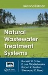Robert K. Bastian, Bastian Robert K., Ronald W. Crites, Ronald W. Middlebrooks Crites, Crites Ronald W., E. Joe Middlebrooks... - Natural Wastewater Treatment Systems