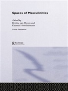 Kathrin Van Hoven Horschelmann, Kathrin Hörschelmann, Bettina van Hoven - Spaces of Masculinities