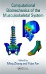Ming (Hong Kong Polytechnic University Zhang, Ming (The Hong Kong Polytechnic University Zhang, Ming Fan Zhang, Yubo Fan, Fan Yubo, Ming Zhang... - Computational Biomechanics of the Musculoskeletal System