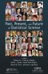 Xihong Genest Lin, David L. Banks, Banks David L., Christian Genest, Xihong Lin, Lin Xihong... - Past, Present, and Future of Statistical Science
