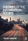 Frank Webster, Frank (City University Webster, Webster Frank - Theories of the Information Society