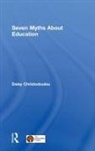 Daisy Christodoulou, Christodoulou Daisy - Seven Myths About Education