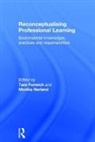Tara (University of Stirling Fenwick, Tara Fenwick, Fenwick Tara, Monika Nerland, Nerland Monika - Reconceptualising Professional Learning