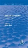 Gilbert Beith, Gilbert Beith, Beith Gilbert - Edward Carpenter (Routledge Revivals)