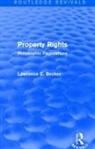 Lawrence C. Becker, Lawrence C. (Hollins University Becker, Becker Lawrence C. - Property Rights (Routledge Revivals)
