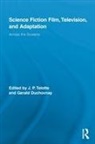 Jay Duchovnay Telotte, Gerald Duchovnay, J P Telotte, J. P. Telotte, Jay Telotte - Science Fiction Film, Television, and Adaptation