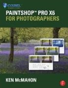 Ken Mcmahon, Ken (Coolgrey Design Mcmahon, McMahon Ken - Paintshop Pro X6 for Photographers