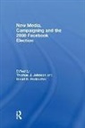 Thomas J. Perlmutter Johnson, Thomas J Johnson, Thomas J. Johnson, David D Perlmutter, David D. Perlmutter - New Media, Campaigning and the 2008 Facebook Election
