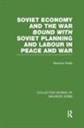 Maurice Dobb - Soviet Economy and the War Bound With Soviet Planning and Labour