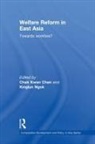 Chak Ngok Kwan Chan, Chak Kwan Chan, Kinglun Ngok - Welfare Reform in East Asia