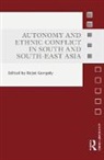 Rajat (Murdoch University Ganguly, Rajat Ganguly, Ganguly Rajat - Autonomy and Ethnic Conflict in South and South-East Asia