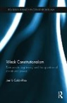 Joel Colon-Rios, Joel (University of Wellington Colon-Rios, Joel Colón-Ríos - Weak Constitutionalism